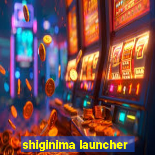 shiginima launcher